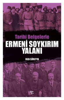 Tarihi Belgelerle Ermeni Soykırım Yalanı