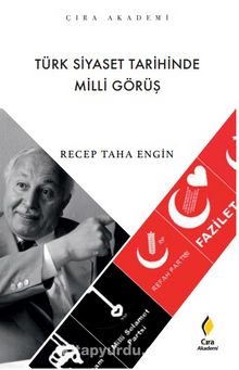 Türk Siyaset Tarihinde Milli Görüş - Recep Taha Engin