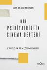 Bir Psikiyatristin Sinema Defteri