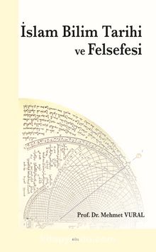 İslam Bilim Tarihi ve Felsefesi - Mehmet Vural