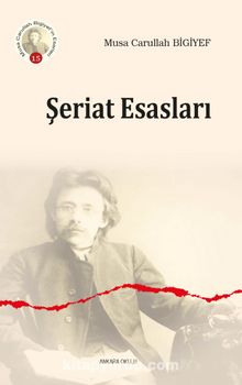 Şeriat Esasları - Musa Carullah Bigiyef