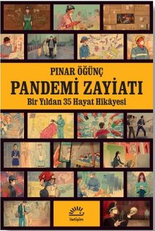 Pandemi Zayiatı & Bir Yıldan 35 Hayat Hikayesi