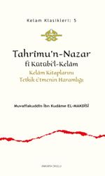 Tahrîmu'n-Nazar fî Kütübi'l-Kelam & Kelam Kitaplarını Tetkik Etmenin Haramlığı