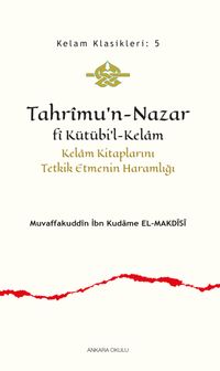 Tahrîmu'n-Nazar fî Kütübi'l-Kelam & Kelam Kitaplarını Tetkik Etmenin Haramlığı
