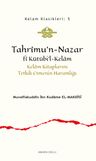 Tahrîmu'n-Nazar fî Kütübi'l-Kelam &amp; Kelam Kitaplarını Tetkik Etmenin Haramlığı