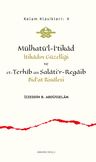 Mülhatü'l-İ‘tikad İtikadın Güzelliği ve et-Terhîb an Salati'r-Regaib Bid'at Risalesi