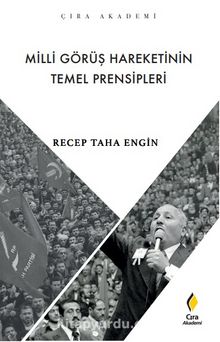 Milli Görüş Hareketinin Temel Prensipleri - Recep Taha Engin