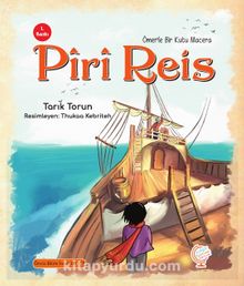 Ömerle Bir Kutu Macera: Pîrî Reis - Tarık Torun