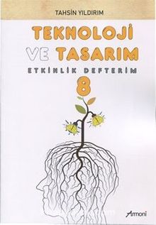 8. Sınıf Teknoloji ve Tasarım Etkinlik Defterim - Tahsin Yıldırım