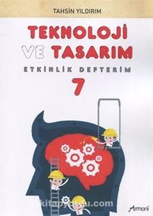 7. Sınıf Teknoloji ve Tasarım Etkinlik Defterim - Tahsin Yıldırım