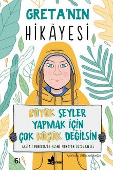 Greta'nın Hikayesi & Büyük Şeyler Yapmak İçin Çok Küçük Değilsin