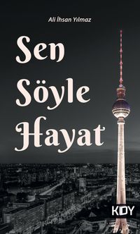 Sen Söyle Hayat 