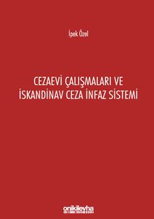 Cezaevi Çalışmaları ve İskandinav Ceza İnfaz Sistemi