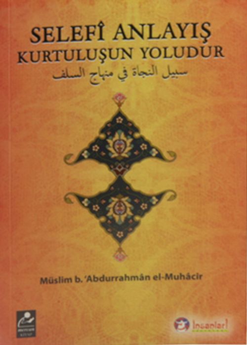 Selefi Anlayış Kurtuluşun Yoludur