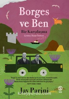 Borges ve Ben & Bir Karşılaşma - Jay Parini