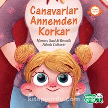 Canavarlar Annemden Korkar - Muneera Saad Al-Romaihi