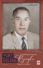 Yurt Özlemi & Abdülhekim Mustafa Rejioğlu - Hayatı ve Eserleri