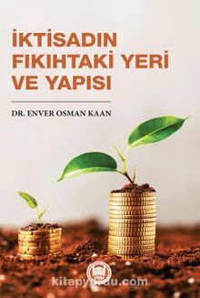 İktisadın Fıkıhtaki Yeri ve Yapısı - Enver Osman Kaan