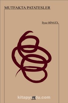 Mutfakta Patatesler - İlyaz Bingül