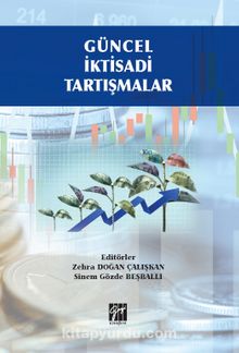 Güncel İktisadi Tartışmalar - Zehra Doğan Çalışkan