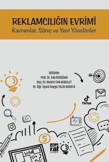 Reklamcılığın Evrimi & Kavramlar, Süreç ve Yeni Yönelimler