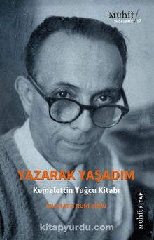 Yazarak Yaşadım & Kemalettin Tuğcu Kitabı - Mustafa Ruhi Şirin