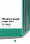 T&uuml;ketime Dayalı Hayat Tarzı ve İslam
