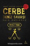 Cerbe Deniz Savaşı - Piyale Paşa / Mavi Vatan Serisi 3