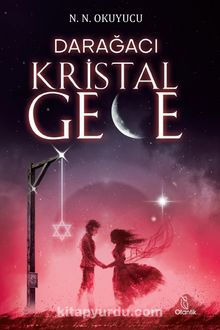 Darağacı & Kristal Gece - N. N. Okuyucu