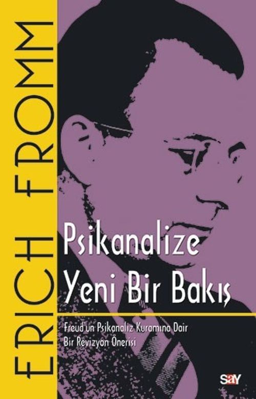 Psikanalize Yeni Bir Bakış & Freud' un Psikanaliz Kuramına Dair Bir Revizyon Önerisi