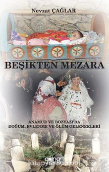 Beşikten Mezara - Nevzat Çağlar