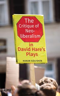 The Critique of Neoliberalism in David Hare's Plays