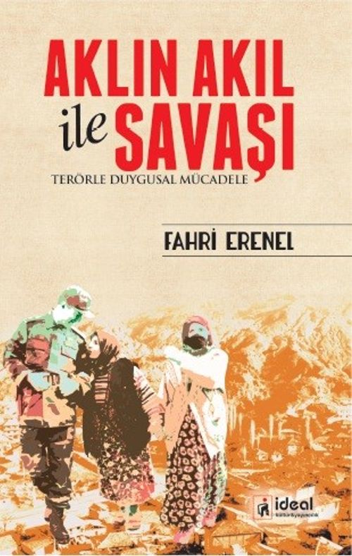 Aklın Akıl ile Savaşı & Terörle Duygusal Mücadele