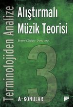 Terminolojiden Analize  Alıştırmalı Müzik Teorisi 3 A - Konular