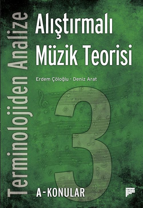 Terminolojiden Analize  Alıştırmalı Müzik Teorisi 3 A - Konular