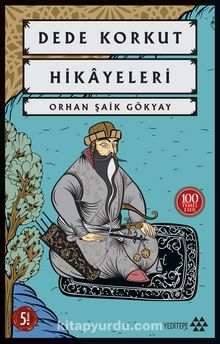 Dede Korkut Hikayeleri - Orhan Şaik Gökyay