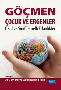 Göçmen Çocuk ve Ergenler & Okul ve Sınıf Temelli Etkinlikler