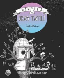 Harika Bir Uzay Tatili - Gaelle Almeras