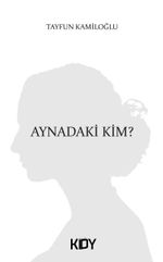 Aynadaki Kim? 