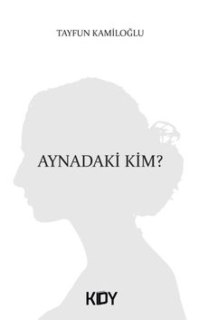 Aynadaki Kim? 
