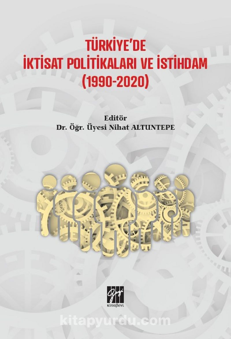 Türkiye'de İktisat Politikaları ve İstihdam (1990 - 2020)