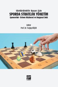 Sürdürülebilir Başarı İçin Sporda Stratejik Yönetim Sponsorluk-Sistem Düşüncesi ve Duygusal Zeka