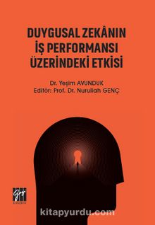 Duygusal Zekanın İş Performansı Üzerindeki Etkisi - Dr. Yeşim Avunduk