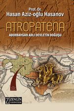 Atropatena & Adorbaygan Adlı Devletin Doğuşu