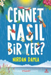 Cennet Nasıl Bir Yer? - Nurdan Damla