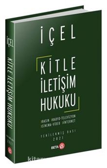 Kitle İletişim Hukuku - Prof. Dr. Kayıhan İçel