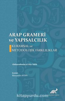 Arap Grameri ve Yapısalcılık & Kuramsal ve Metodolojik Farklılıklar - Abdurrahman el Hac-salih