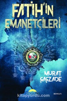Fatih'in Emanetçileri - Murat Şaşzade