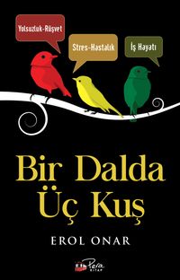 Bir Dalda Üç Kuş