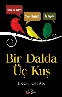 Bir Dalda Üç Kuş
